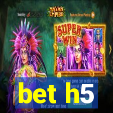 bet h5